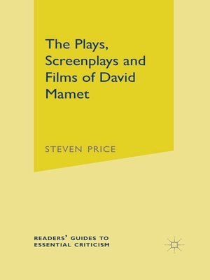 cover image of The Plays, Screenplays and Films of David Mamet